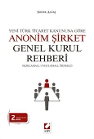 Anonim Şirket Genel Kurul Rehberi (Açıklamalı, Uygulamalı, Örnekli)