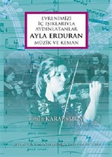 Evrenimizi İç Işıklarıyla Aydınlatanlar Ayla Erduran Müzik ve Keman