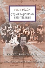 Ferit Tüzün Çeşmebaşı'ndan Esintilerle