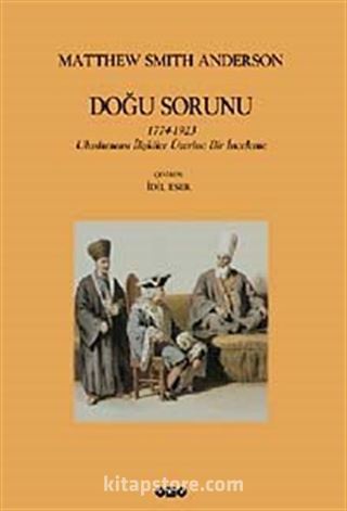 Doğu Sorunu 1774-1923 Uluslararası İlişkiler Üzerine Bir İnceleme