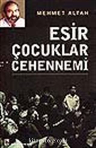 Esir Çocuklar Cehennemi