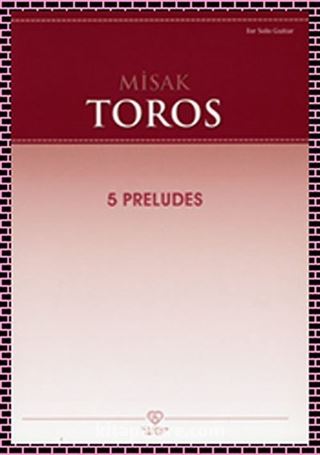 Misak Toros - 5 Preludes