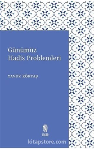 Günümüz Hadis Problemleri