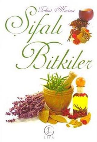 Tabiat Mucizesi Şifalı Bitkiler