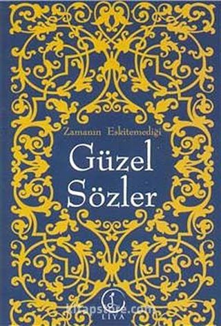 Zamanın Eskitemediği Güzel Sözler