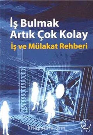 İş Bulmak Artık Çok Kolay