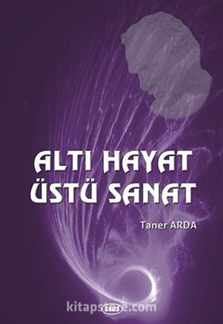 Altı Hayat Üstü Sanat