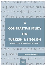 A Contrastive Study on Turkish and English