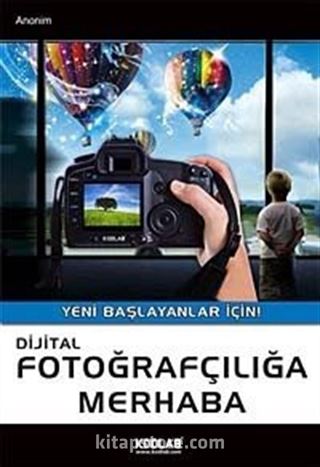 Dijital Fotoğrafçılığa Merhaba