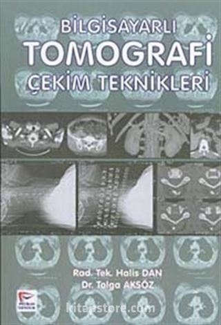 Bilgisayarlı Tomografi Çekim Teknikleri