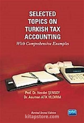 Selected Topics on Turkish Tax Accounting With Comprehensive Examples