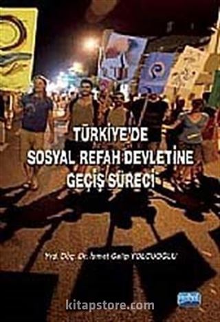 Türkiye'de Sosyal Refah Devletine Geçiş Süreci