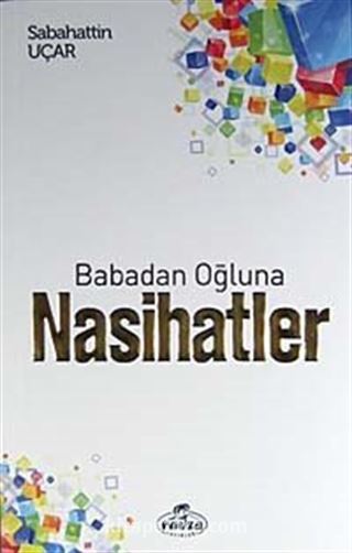 Babadan Oğluna Nasihatler