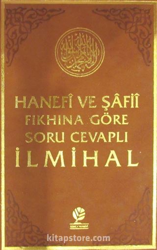 Hanefi ve Şafii Fıkhına Göre Soru Cevaplı İlmihal