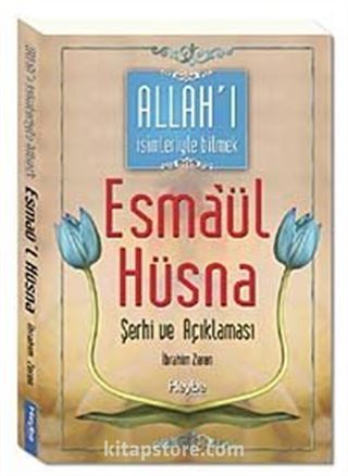 Esmaül Hüsna Şerhi ve Açıklaması