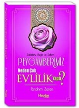 Peygamberimiz Neden Çok Evlilik Yaptı?