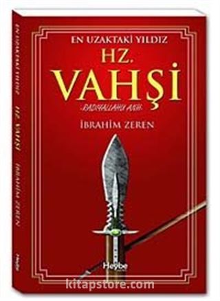 En Uzaktaki Yıldız Hz. Vahşi (r.a.)