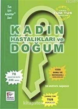 Kadın Hastalıkları ve Doğum Tus Soruları Anahtar Seri