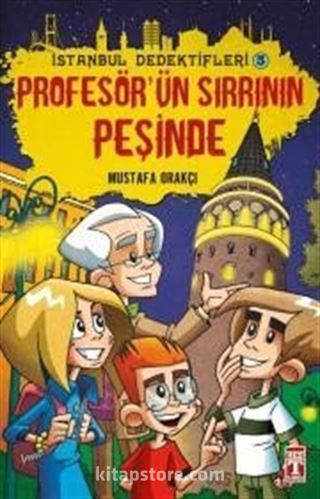 Profesör'ün Sırrının Peşinde / İstanbul Dedektifleri -3