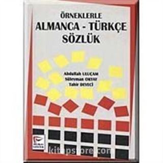 Örneklerle Almanca-Türkçe Sözlük