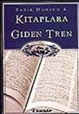 Kitaplara Giden Tren/İyi Kitap Okuma Kılavuzu