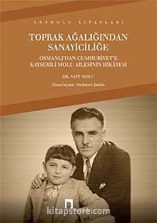 Toprak Ağalığından Sanayiciliğe