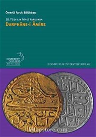 18. Yüzyılın İkinci Yarısında Darphane-i Amire