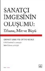 Sanatçı İmgesinin Oluşumu: Efsane, Mit ve Büyü