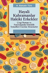 Hayali Kahramanlar Hakiki Erkekler