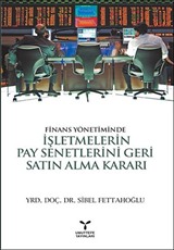 Finans Yönetiminde İşletmelerin Pay Senetlerini Geri Satın Alma Kararı