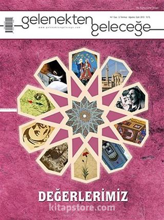 Muhafazakar Düşünce Dergisi Sayı: 3 Gelenekten Geleceğe:Değerlerimiz