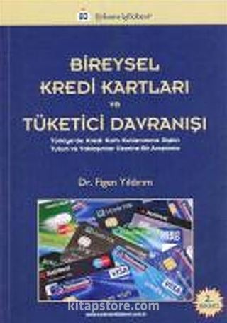 Bireysel Kredi Kartları ve Tüketici Davranışı