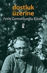 Dostluk Üzerine / Fethi Gemuhluoğlu Kitabı