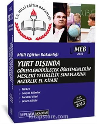 2013 MEB Yurt dışında Görevlendirilecek Öğretmenlerin Mesleki Yeterlilik Sınavlarına Hazırlık El Kitabı