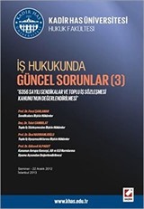 İş Hukukunda Güncel Sorunlar 3