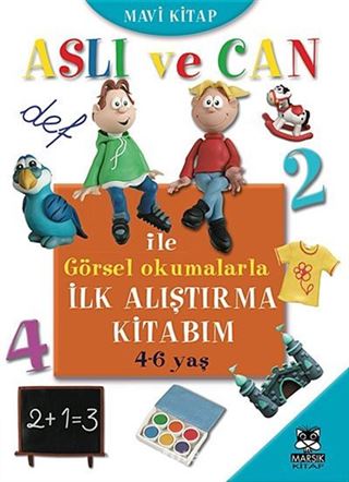 Aslı ve Can ile Görsel Okumalarla İlk Alıştırma Kitabım - Mavi Kitap (4-6 yaş)