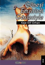 Güneşi Emzirirdi Gözleriyle