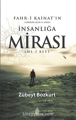 Fahr-i Kainatın İnsanlığa Mirası Ehl-i Beyt