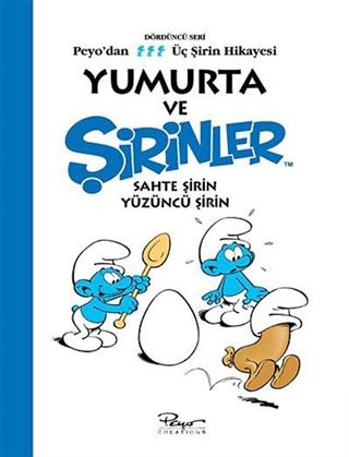 Yumurta ve Şirinler - Sahte Şirin Yüzüncü Şirin (Peyo'dan Üç Şirin Hikayesi -4)