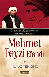 Üstad Bediüzzaman'ın Allame Talebesi Mehmed Feyzi Efendi