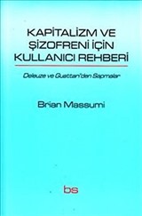 Kapitalizm ve Şizofreni İçin Kullanıcı Rehberi