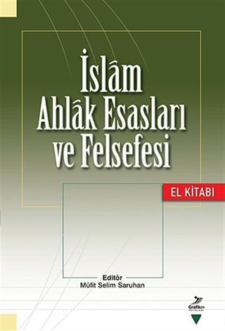 İslam Ahlak Esasları ve Felsefesi El Kitabı