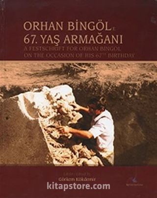 Orhan Bingöl'e 67. Yaş Armağanı