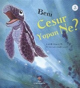 Beni Cesur Yapan Ne?