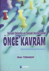 Sosyal Çalışma ve Sosyal Hizmetlerde Önce Kavram - Sosyal Çalışmada Kavram Sorunu