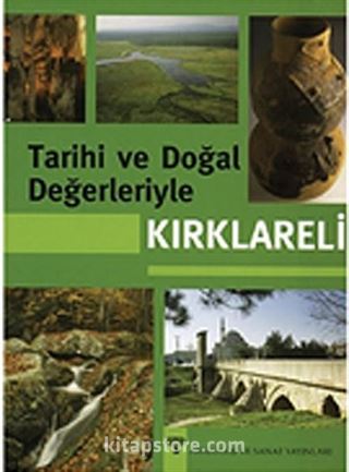 Tarihi ve Doğal Değerleriyle Kırklareli