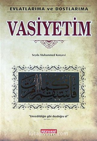 Evlatlarıma ve Dostlarıma Vasiyetim