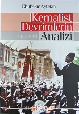 Kemalist Devrimlerin Analizi - Anatomisi