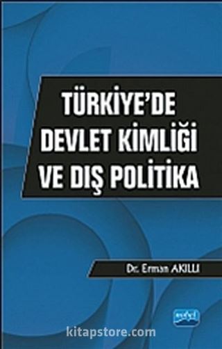 Türkiye'de Devlet Kimliği ve Dış Politika