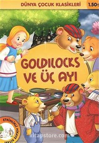 Goldilocks ve Üç Ayı / Dünya Çocuk Klasikleri